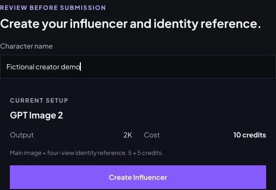 Real Character Builder final review: Fictional creator demo, GPT Image 2, 2K, 10 credits, with a five-plus-five breakdown and Create Influencer button.